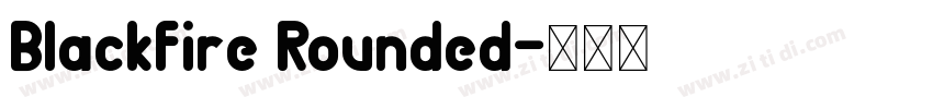 Blackfire Rounded字体转换